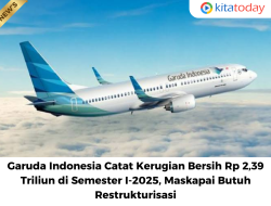 Garuda Indonesia Catat Kerugian Bersih Rp 2,39 Triliun di Semester I-2025, Maskapai Butuh Restrukturisasi